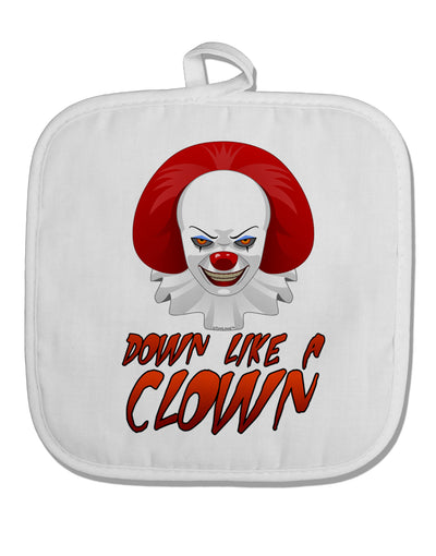 Down Like a Clown White Fabric Pot Holder Hot Pad-Pot Holder-TooLoud-White-Davson Sales