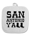 San Antonio Y'all - Boots - Texas Pride White Fabric Pot Holder Hot Pad by TooLoud-Pot Holder-TooLoud-White-Davson Sales