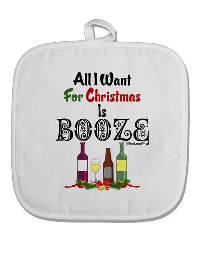 All I Want Is Booze White Fabric Pot Holder Hot Pad-Pot Holder-TooLoud-White-Davson Sales