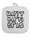 Happy Mardi Gras Text 2 BnW White Fabric Pot Holder Hot Pad-Pot Holder-TooLoud-White-Davson Sales