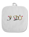 I Do - Bride White Fabric Pot Holder Hot Pad-Pot Holder-TooLoud-White-Davson Sales