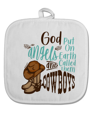 TooLoud God put Angels on Earth and called them Cowboys White Fabric Pot Holder Hot Pad-PotHolders-TooLoud-Davson Sales