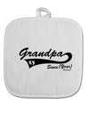 TooLoud Custom Grandpa Since YOUR YEAR White Fabric Pot Holder Hot Pad-PotHolders-TooLoud-Davson Sales