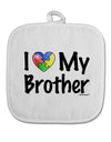 I Heart My Brother - Autism Awareness White Fabric Pot Holder Hot Pad by TooLoud-Pot Holder-TooLoud-White-Davson Sales