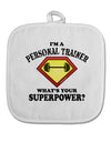 Personal Trainer - Superpower White Fabric Pot Holder Hot Pad-Pot Holder-TooLoud-White-Davson Sales