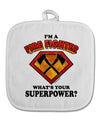 Fire Fighter - Superpower White Fabric Pot Holder Hot Pad-Pot Holder-TooLoud-White-Davson Sales