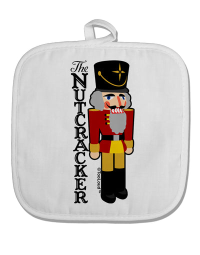 The Nutcracker with Text White Fabric Pot Holder Hot Pad by TooLoud-TooLoud-White-Davson Sales