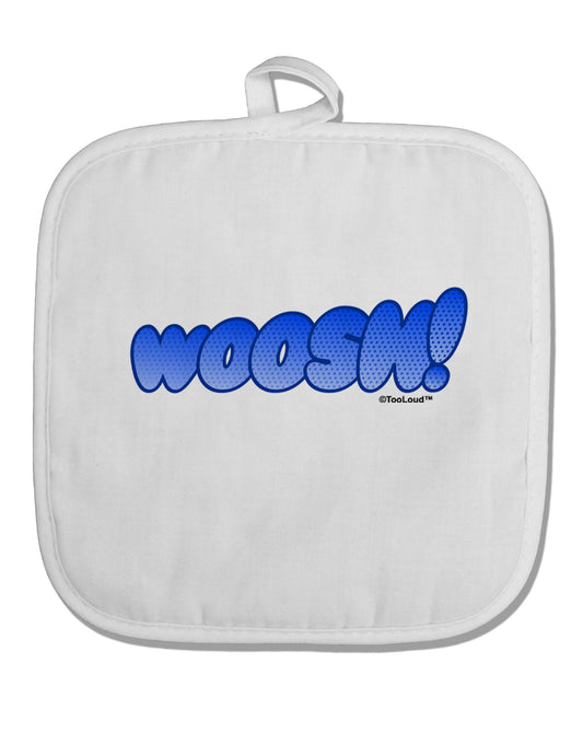 Onomatopoeia WOOSH White Fabric Pot Holder Hot Pad-Pot Holder-TooLoud-White-Davson Sales