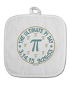 The Ultimate Pi Day Emblem White Fabric Pot Holder Hot Pad by TooLoud-Pot Holder-TooLoud-White-Davson Sales