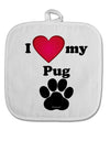 I Heart My Pug White Fabric Pot Holder Hot Pad by TooLoud-Pot Holder-TooLoud-White-Davson Sales