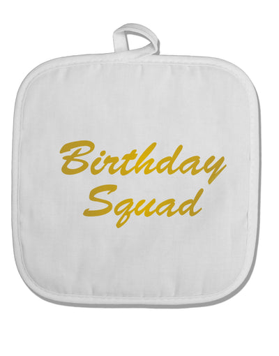 Birthday Squad Text White Fabric Pot Holder Hot Pad by TooLoud-Pot Holder-TooLoud-White-Davson Sales