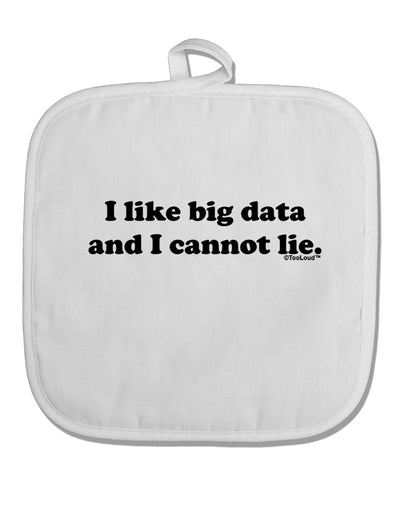 I Like Big Data White Fabric Pot Holder Hot Pad by TooLoud-Pot Holder-TooLoud-White-Davson Sales