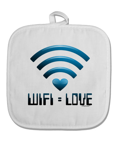 Wifi Equals Love White Fabric Pot Holder Hot Pad-Pot Holder-TooLoud-White-Davson Sales