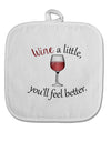 Wine a Little White Fabric Pot Holder Hot Pad by TooLoud-Pot Holder-TooLoud-White-Davson Sales