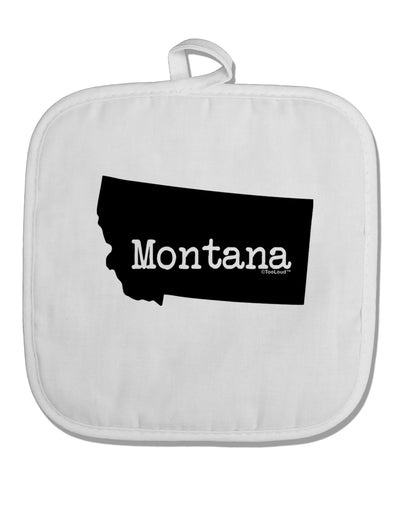 Montana - United States Shape White Fabric Pot Holder Hot Pad by TooLoud-Pot Holder-TooLoud-White-Davson Sales