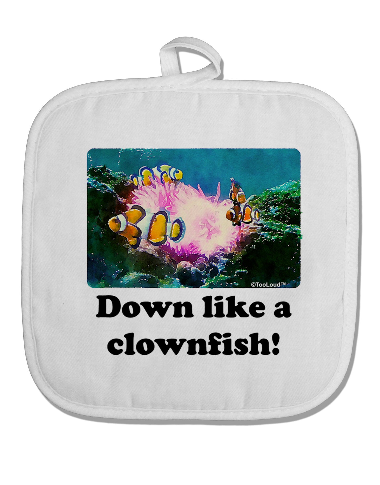 Down Like A Clownfish White Fabric Pot Holder Hot Pad-Pot Holder-TooLoud-White-Davson Sales