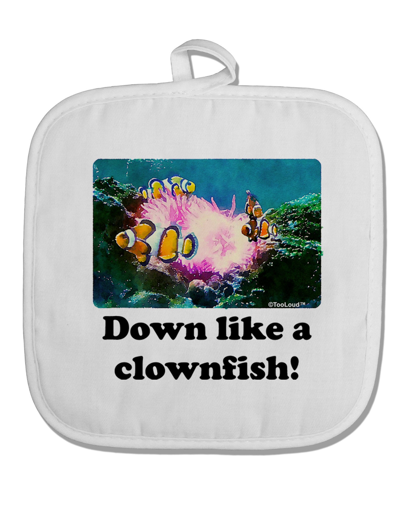 Down Like A Clownfish White Fabric Pot Holder Hot Pad-Pot Holder-TooLoud-White-Davson Sales