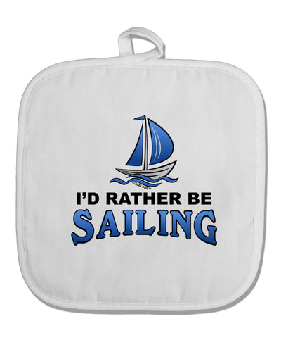 I'd Rather Be Sailing White Fabric Pot Holder Hot Pad-Pot Holder-TooLoud-White-Davson Sales