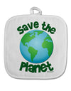 Save the Planet - Earth White Fabric Pot Holder Hot Pad-Pot Holder-TooLoud-White-Davson Sales