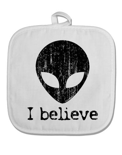 Extraterrestrial - I Believe Distressed White Fabric Pot Holder Hot Pad by TooLoud-Pot Holder-TooLoud-White-Davson Sales