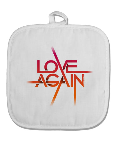 Love Again Typography White Fabric Pot Holder Hot Pad-Pot Holder-TooLoud-White-Davson Sales