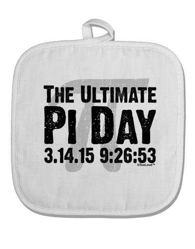 The Ultimate Pi Day Text White Fabric Pot Holder Hot Pad by TooLoud-Pot Holder-TooLoud-White-Davson Sales