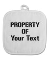 Personalized Property Of White Fabric Pot Holder Hot Pad-Pot Holder-TooLoud-White-Davson Sales