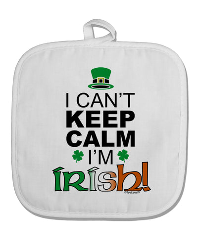 I Can't Keep Calm I'm Irish White Fabric Pot Holder Hot Pad-Pot Holder-TooLoud-White-Davson Sales