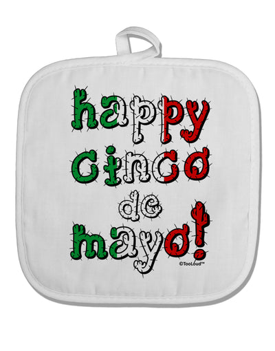 Happy Cinco de Mayo - Cactus Design White Fabric Pot Holder Hot Pad by TooLoud-Pot Holder-TooLoud-White-Davson Sales