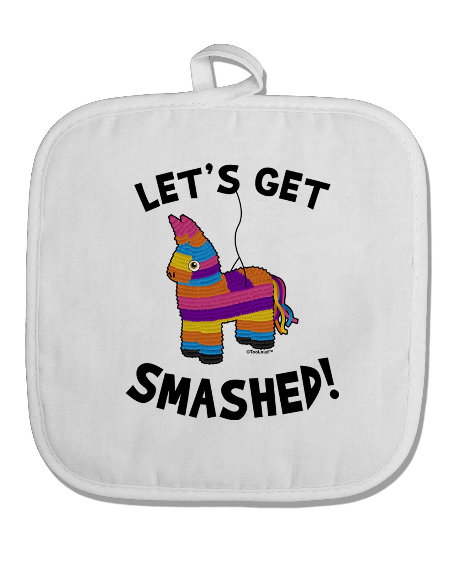 Let's Get Smashed Pinata White Fabric Pot Holder Hot Pad-Pot Holder-TooLoud-White-Davson Sales