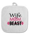 TooLoud Wife Mom Beast White Fabric Pot Holder Hot Pad-Pot Holder-TooLoud-White-Davson Sales