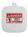 Danger - Crazy Boyfriend White Fabric Pot Holder Hot Pad-Pot Holder-TooLoud-White-Davson Sales