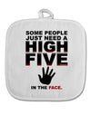 High Five In The Face White Fabric Pot Holder Hot Pad-Pot Holder-TooLoud-White-Davson Sales