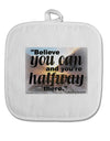 Believe You Can T Roosevelt White Fabric Pot Holder Hot Pad by TooLoud-Pot Holder-TooLoud-White-Davson Sales