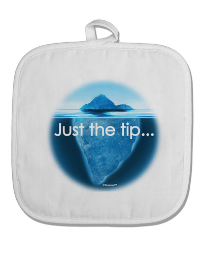 Iceberg Just the Tip White Fabric Pot Holder Hot Pad-Pot Holder-TooLoud-White-Davson Sales