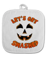 Let's Get Smashed Pumpkin White Fabric Pot Holder Hot Pad by TooLoud-Pot Holder-TooLoud-White-Davson Sales