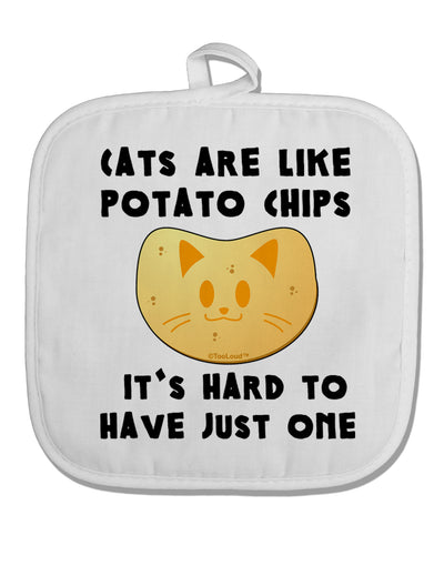 Cats Are Like Potato Chips White Fabric Pot Holder Hot Pad by TooLoud-Pot Holder-TooLoud-White-Davson Sales