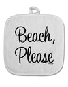 Beach Please White Fabric Pot Holder Hot Pad-Pot Holder-TooLoud-White-Davson Sales