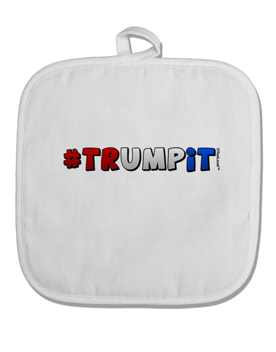 Hashtag Trumpit White Fabric Pot Holder Hot Pad-Pot Holder-TooLoud-White-Davson Sales