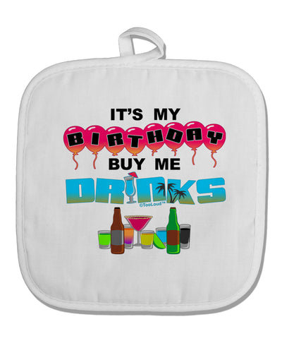 Birthday - Buy Me Drinks White Fabric Pot Holder Hot Pad-Pot Holder-TooLoud-White-Davson Sales