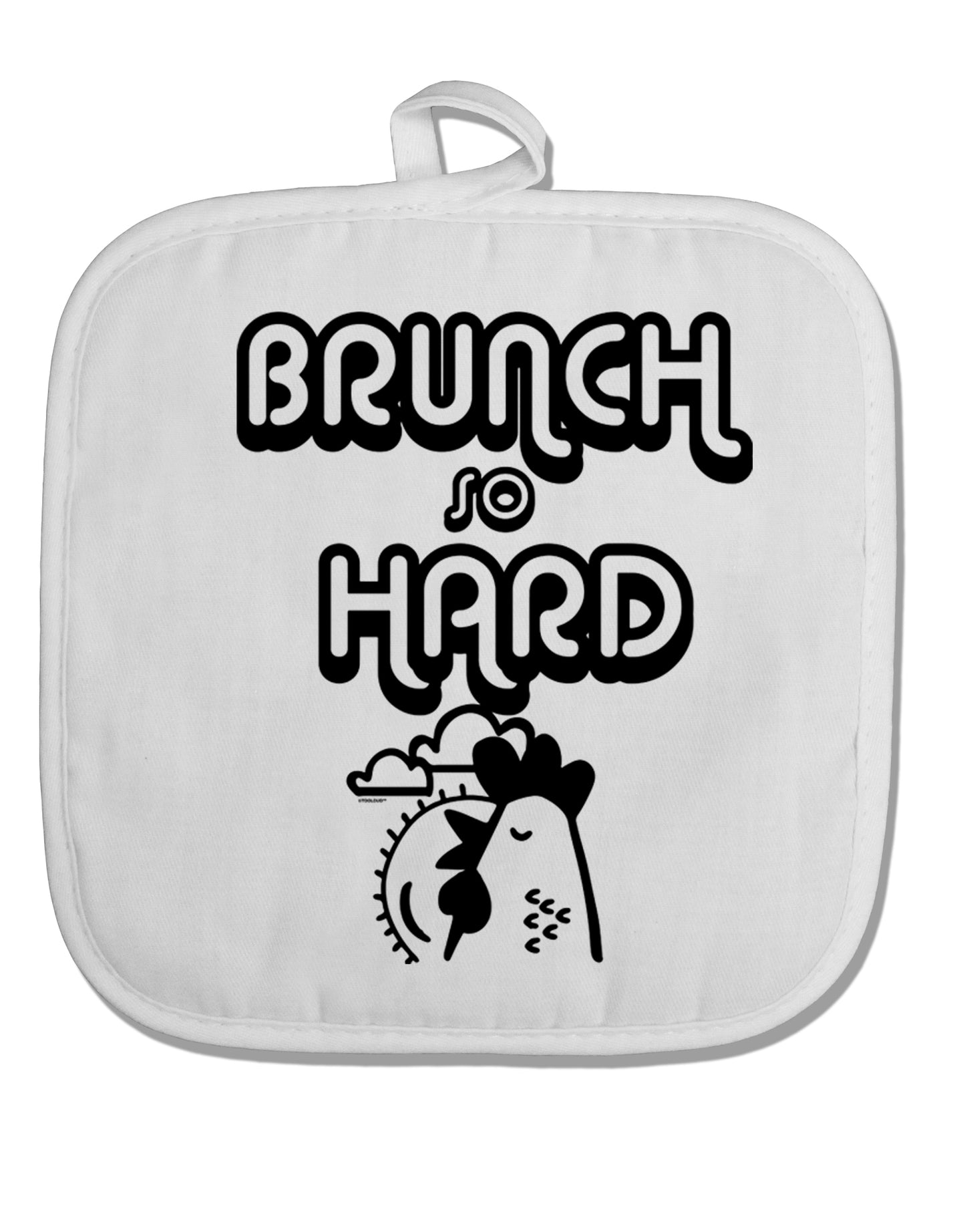 TooLoud Brunch So Hard Hen White Fabric Pot Holder Hot Pad-PotHolders-TooLoud-Davson Sales