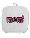 Mom to the Fourth Power - Cute Mom of 4 Design White Fabric Pot Holder Hot Pad by TooLoud-Pot Holder-TooLoud-White-Davson Sales