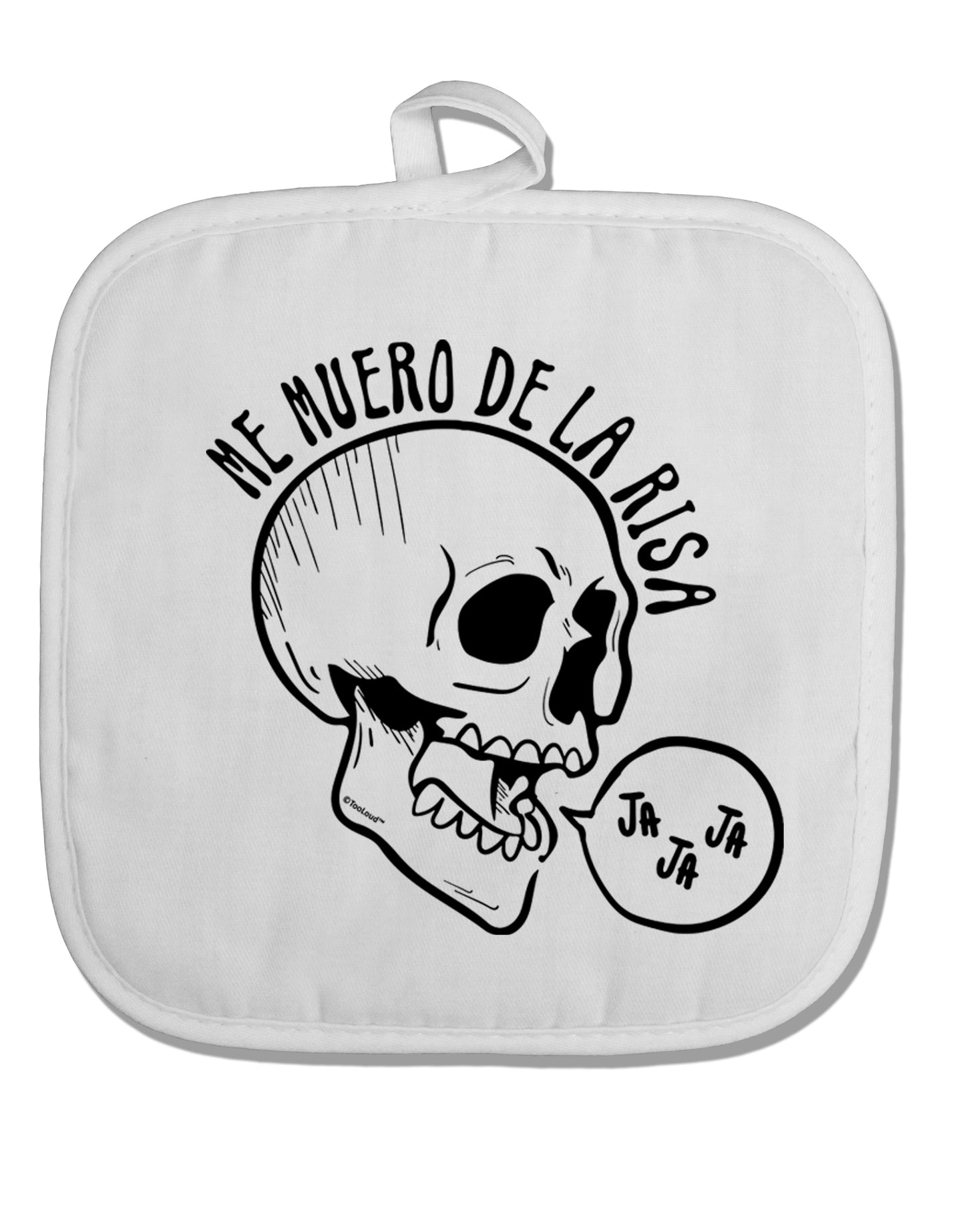 TooLoud Me Muero De La Risa Skull White Fabric Pot Holder Hot Pad-PotHolders-TooLoud-Davson Sales