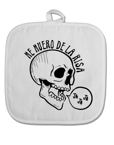 TooLoud Me Muero De La Risa Skull White Fabric Pot Holder Hot Pad-PotHolders-TooLoud-Davson Sales