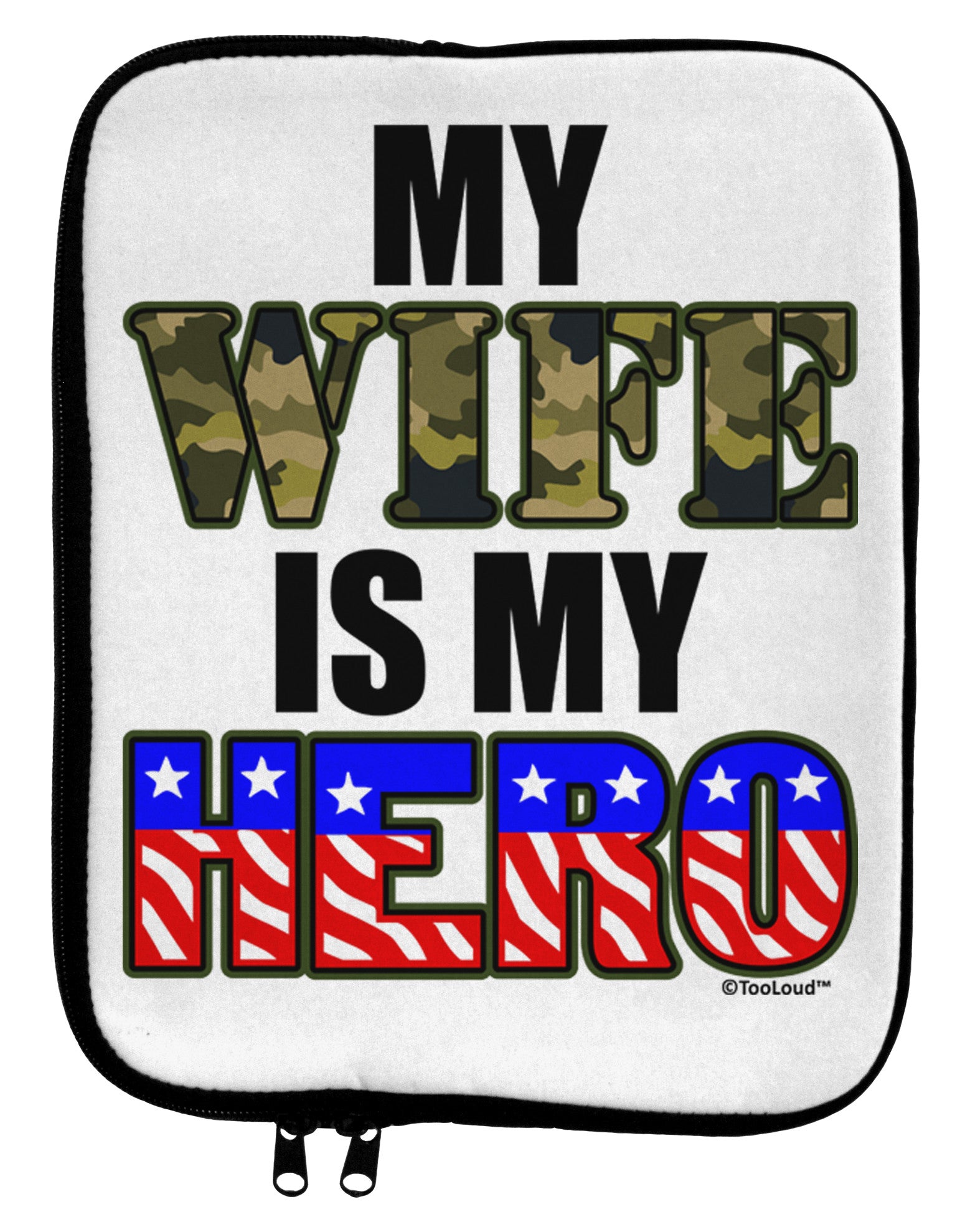 My Wife is My Hero - Armed Forces 9 x 11.5 Tablet Sleeve by TooLoud-TooLoud-White-Black-Davson Sales