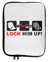 Lock Him Up Anti-Trump Funny 9 x 11.5 Tablet Sleeve by TooLoud-TooLoud-White-Black-Davson Sales