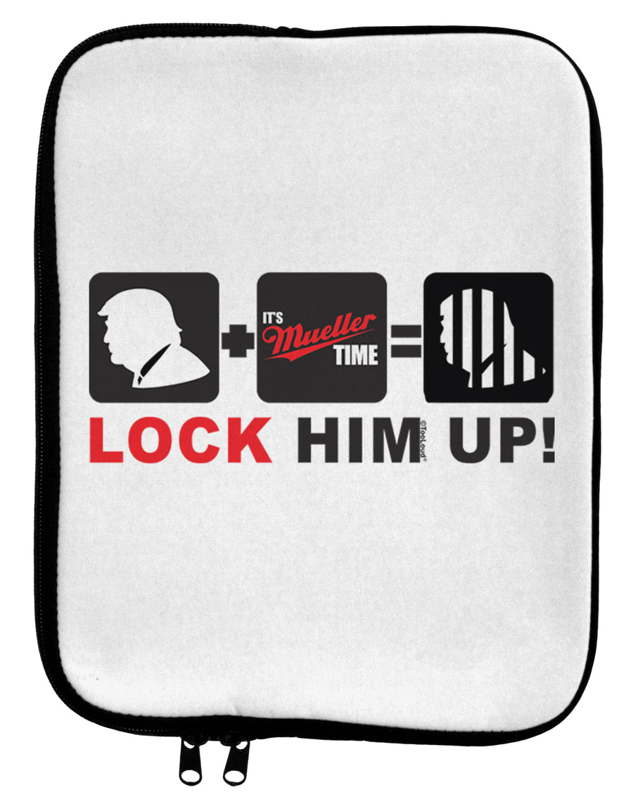 Lock Him Up Anti-Trump Funny 9 x 11.5 Tablet Sleeve by TooLoud-TooLoud-White-Black-Davson Sales