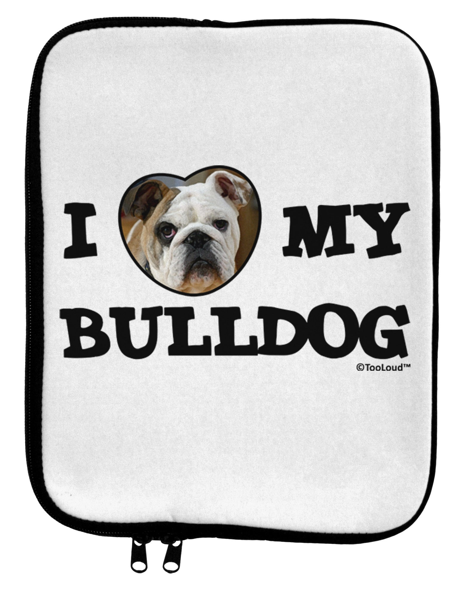 I Heart My Bulldog 9 x 11.5 Tablet Sleeve by TooLoud-TooLoud-White-Black-Davson Sales