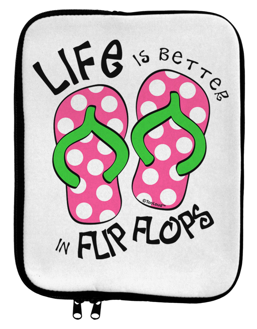 Life is Better in Flip Flops - Pink and Green 9 x 11.5 Tablet Sleeve by TooLoud-TooLoud-White-Black-Davson Sales