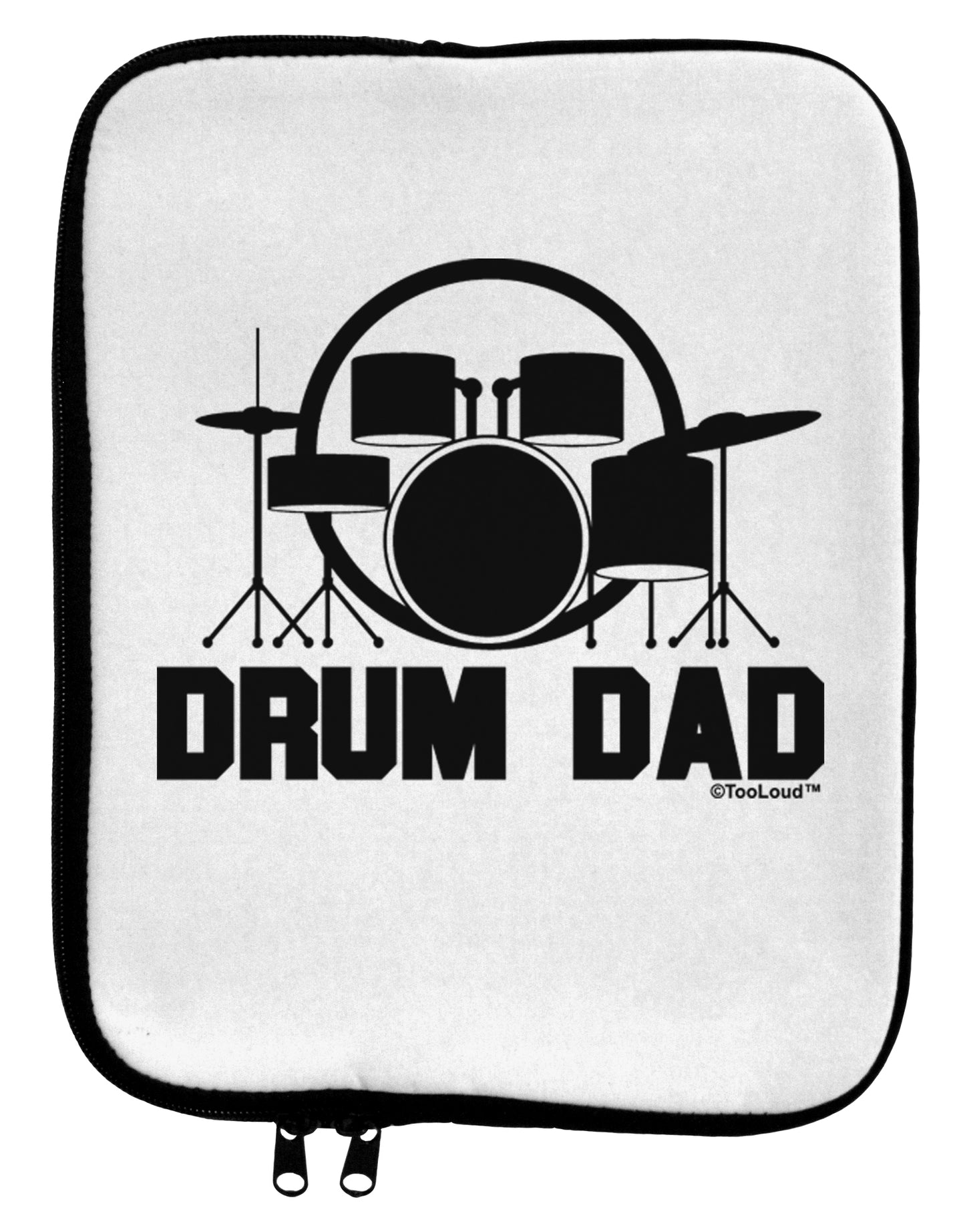 Drum Dad 9 x 11.5 Tablet Sleeve by TooLoud-TooLoud-White-Black-Davson Sales